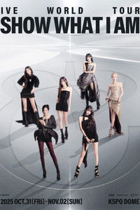 IVE 世界巡回演唱会 'SHOW WHAT I AM' 首尔站 - DAY 3