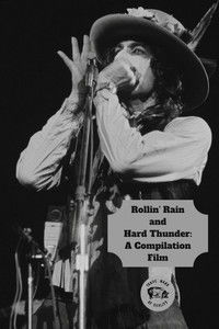 Rollin' Rain and Hard Thunder: A Compilation Film