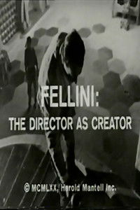 Fellini: The Director as Creator
