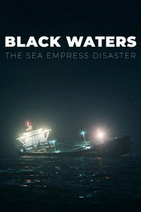 Black Waters: The Sea Empress Disaster