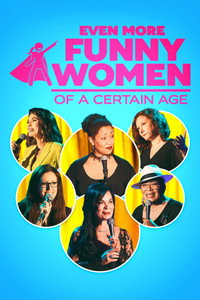 Even More Funny Women of a Certain Age