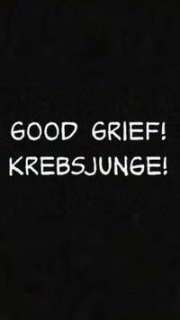 Good Grief! Krebsjunge!