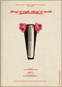 Zdarzyć się mogło, zdarzyć się musiało