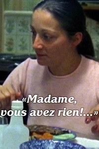 Madame, vous avez rien
