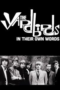 The Yardbirds: In Their Own Words