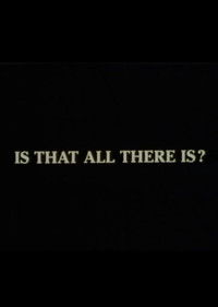 Is That All There Is?