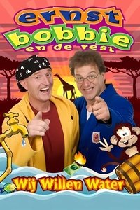 Ernst & Bobbie Show: Wij Willen Water