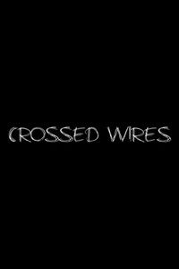 Crossed Wires