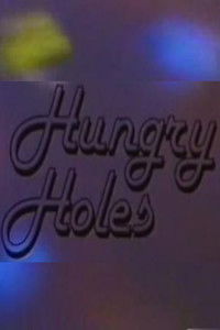 Hungry Holes