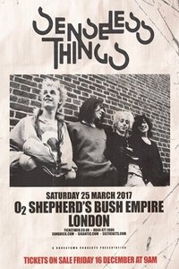 Senseless Things: Live at Shepherd's Bush Empire!