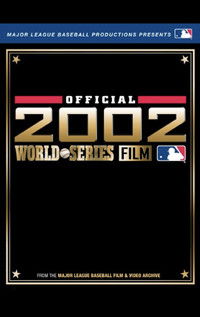 2002 Anaheim Angels: The Official World Series Film