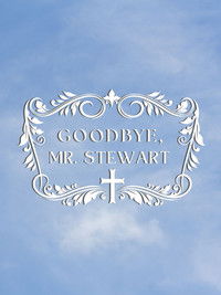 Goodbye, Mr. Stewart