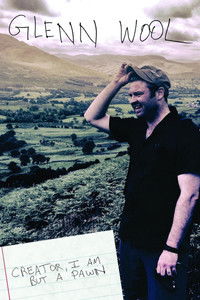 Glenn Wool: Creator, I Am but a Pawn