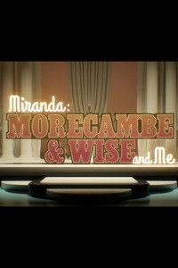 Miranda:  Morecambe & Wise and Me