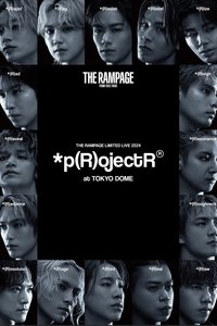 THE RAMPAGE LIMITED LIVE 2024 *p(R)ojectR® at TOKYO DOME