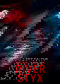 Sunset on the River Styx