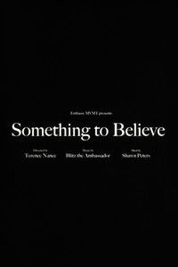 Blitz the Ambassador - Something to Believe