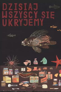 Dzisiaj wszyscy się ukryjemy