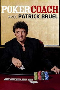 Poker Coach avec Patrick Bruel