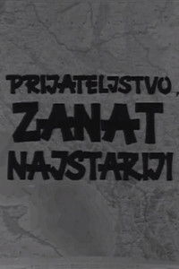 Prijateljstvo, zanat najstariji