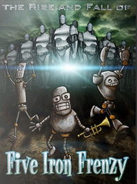 The Rise And Fall Of Five Iron Frenzy