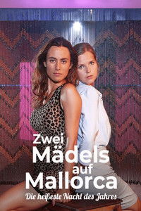 Zwei Mädels auf Mallorca - Die heißeste Nacht des Jahres