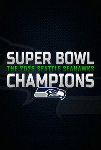 Super Bowl Champions: The 2025 Seattle Seahawks