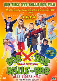 Bølle Bob: Alle tiders helt