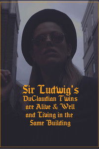 Sir Ludwig's DuClaudian Twins are Alive & Well and Living in the Same Building