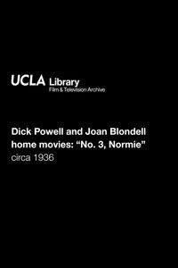 Dick Powell and Joan Blondell home movies: "No. 3, Normie"