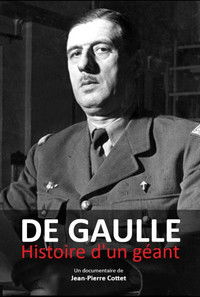 De Gaulle, histoire d'un géant