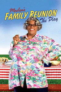 Tyler Perry's Madea's Family Reunion - The Play