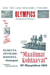 Maailmat kohtaavat: XV Olympiakisat Helsingissä 1952