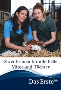 Zwei Frauen für alle Felle - Väter und Töchter