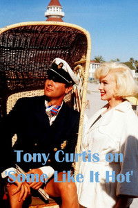 Tony Curtis on 'Some Like It Hot'
