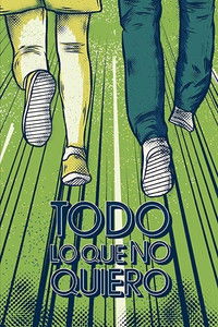 Todo lo que no quiero