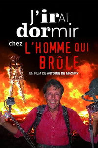 J'irai dormir chez l'homme qui brûle