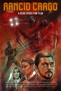 Rancid Cargo: A Dead Space Fan Film