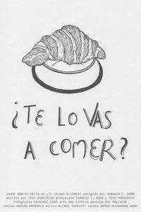 ¿Te lo vas a comer?