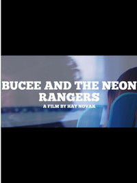 BUCEE AND THE NEON RANGERS