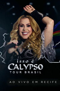 Joelma - Isso É Calypso Tour Brasil: Ao Vivo em Recife