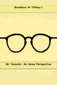 Mr. Yunioshi:  An Asian Perspective