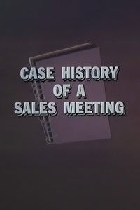 Case History of a Sales Meeting