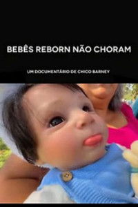 Bebês Reborn Não Choram