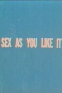 Sex as You Like It