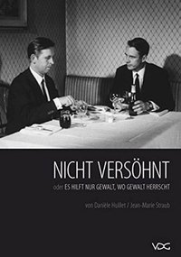 Nicht versöhnt oder Es hilft nur Gewalt, wo Gewalt herrscht