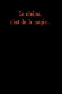 Le cinéma c'est de la magie