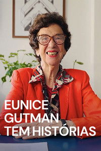 Eunice Gutman Tem Histórias
