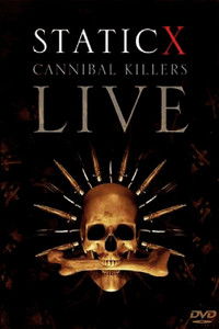Static-X: Cannibal Killers Live