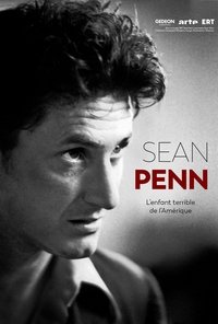 Sean Penn, l'enfant terrible de l'Amérique